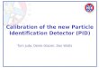 Calibration of the new Particle Identification Detector (PID)