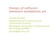 Design of software intensive installation art