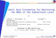 Small Area Estimation for Monitoring the MDGs at the Subnational Level