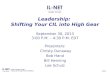 Leadership:  Shifting Your CIL into High Gear September 30, 2013 3:00 P.M. – 4:30 P.M. EDT