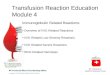 Transfusion Reaction Education Module 4