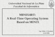 MINIX4RT:  A Real-Time Operating System  Based on MINIX