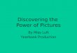 Discovering the  Power of Pictures