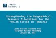 Strengthening the Geographical Resource Allocations for the Health Sector in Tanzania