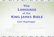 The  L ANGUAGE of the K ING  J AMES  B IBLE