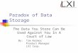 Paradox of Data Storage