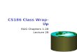 CS186 Class Wrap-Up