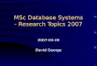 MSc Database Systems - Research Topics 2007
