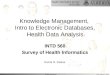 Knowledge Management,  Intro to Electronic Databases, Health Data Analysis