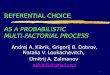 REFERENTIAL CHOICE  AS A PROBABILISTIC  MULTI-FACTORIAL PROCESS