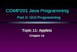 COMP201 Java Programming Part II: GUI Programming