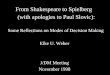 From Shakespeare to Spielberg     (with apologies to Paul Slovic):
