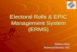 Electoral Rolls & EPIC Management System (ERMS) Saleem Khan         Technical Director, NIC