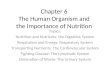 Chapter 6 The Human Organism and the Importance of Nutrition