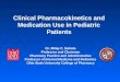 Clinical Pharmacokinetics and Medication Use in Pediatric Patients