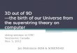 3D out of 9D  ---the birth of our Universe from the superstring theory on computer