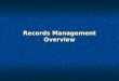 Records  Management Overview