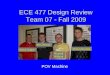 ECE 477 Design Review Team 07    Fall 2009