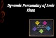 Dynamic Personality of Amir Khan