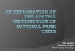 An exploration of the spatial distribution of national park units