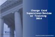 Charge Card Supervisor/Reviewer Training  2014