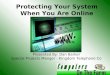 Protecting Your System When You Are Online