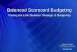 A Tale of Two Companies 3 Immutable Laws (and their implications) Balanced Scorecard Budgeting