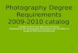 Photography Degree Requirements 2009-2010 catalog