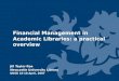 Financial Management in Academic Libraries: a practical overview
