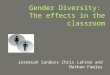 Gender Diversity:  The effects in the classroom