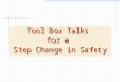 Tool Box Talks  for a  Step Change in Safety
