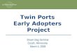 Twin Ports  Early Adopters  Project
