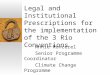 Legal and Institutional Prescriptions for the implementation of the 3 Rio Conventions