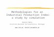 Methodologies for an Industrial Production Index: a study by simulation Daniel Mota