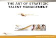 THE ART OF STRATEGIC TALENT MANAGEMENT