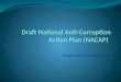 Draft National Anti-Corruption Action Plan (NACAP) Regional Consultations