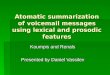 Atomatic summarization of voicemail messages using lexical and prosodic features