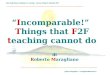 “ I ncomparable!”  T hings that  F 2F  t eaching cannot do