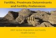 Fertility, Proximate Determinants and Fertility Preferences