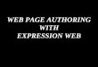 WEB PAGE AUTHORING WITH EXPRESSION WEB