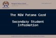 The NEW Patana Card Secondary Student Information