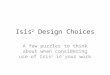 Isis 2  Design Choices