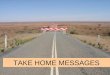 TAKE HOME MESSAGE