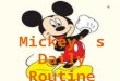 Mickey ’  s Daily Routine