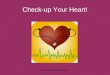 Check-up Your Heart!