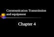 Communication Transmission and equipment