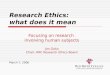 Research Ethics:  what does it mean