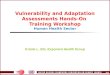 Vulnerability and Adaptation Assessments Hands-On  Training Workshop Human Health Sector