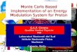 Monte Carlo Based Implementation of an Energy Modulation System for Proton Therapy