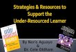 Strategies & Resources to Support the  Under-Resourced Learner